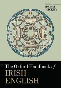 bokomslag The Oxford Handbook of Irish English