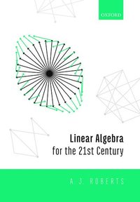 bokomslag Linear Algebra for the 21st Century
