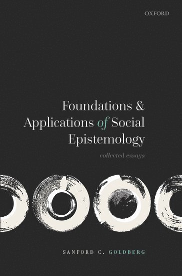 Foundations and Applications of Social Epistemology 1