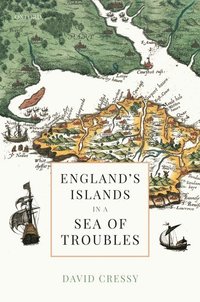 bokomslag England's Islands in a Sea of Troubles