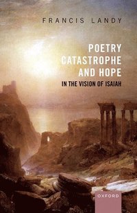 bokomslag Poetry, Catastrophe, and Hope in the Vision of Isaiah