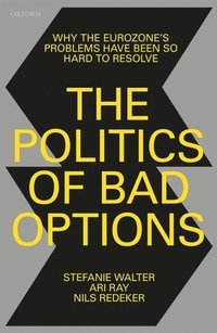 bokomslag The Politics of Bad Options