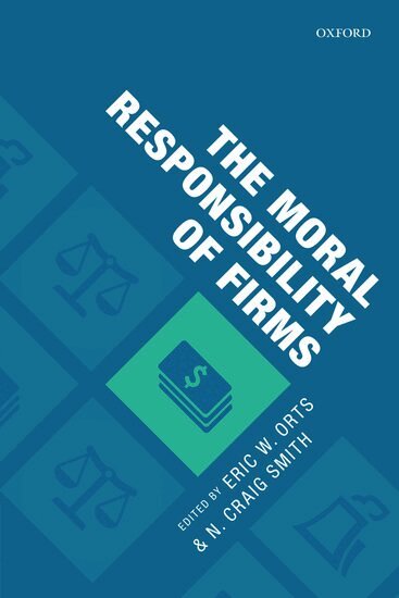 Smith Orts, Eric W. Orts, N. Craig Smith - The Moral Responsibility of Firms, Häftad