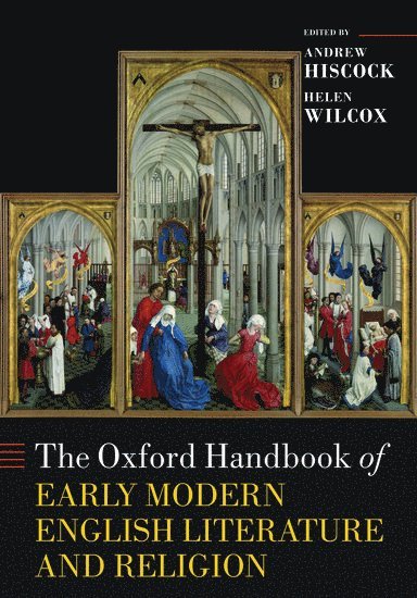 The Oxford Handbook of Early Modern English Literature and Religion 1
