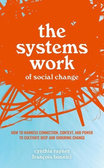 bokomslag The Systems Work of Social Change