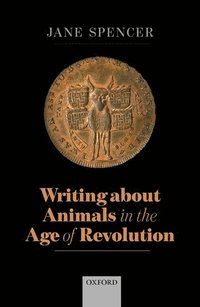 bokomslag Writing About Animals in the Age of Revolution