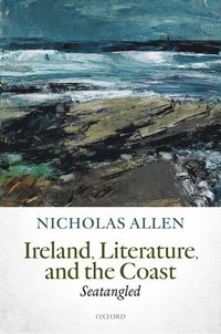 bokomslag Ireland, Literature, and the Coast