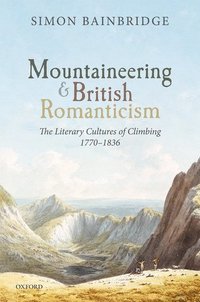 bokomslag Mountaineering and British Romanticism
