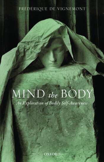 Frédérique de Vignemont - Mind the Body, Häftad