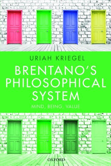 Uriah Kriegel - Brentano's Philosophical System, Häftad