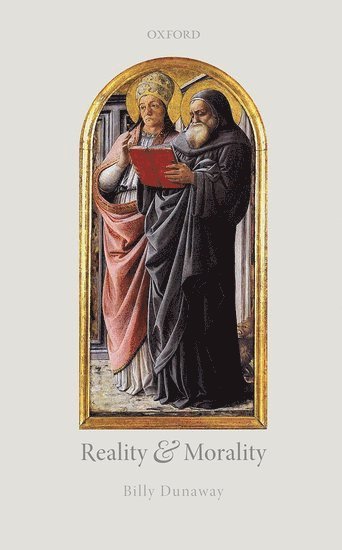 Billy Dunaway, University of Missouri-St. Louis) Dunaway, Billy (Assistant Professor of Philosophy, Assistant Professor of Philosophy - Reality and Morality, Inbunden