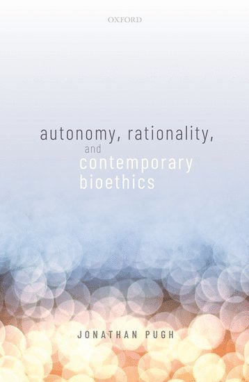 bokomslag Autonomy, Rationality, and Contemporary Bioethics