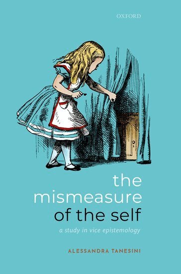 Alessandra Tanesini - The Mismeasure of the Self, Inbunden