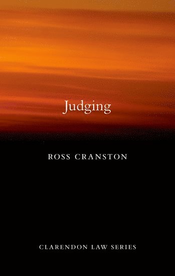 Ross Cranston, London School of Economics) Cranston, Ross (Professor of Law, Professor of Law - Judging, Inbunden