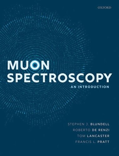 Stephen J. Blundell, Roberto De Renzi, Tom Lancaster, Francis L. Pratt - Muon Spectroscopy, Inbunden