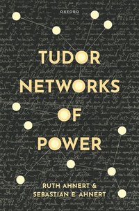 bokomslag Tudor Networks of Power