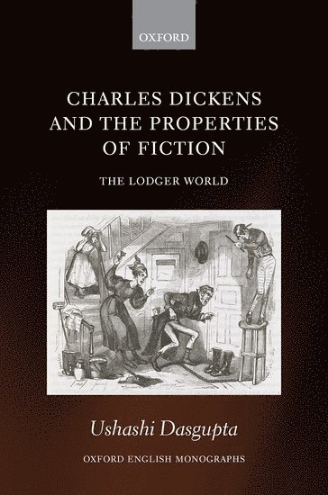 Charles Dickens and the Properties of Fiction 1