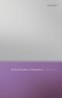bokomslag Oxford Studies in Metaethics Volume 15