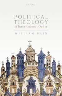 bokomslag Political Theology of International Order