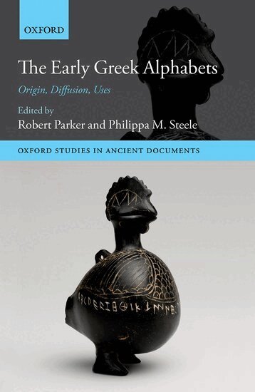 Robert Parker, Robert Parker, Philippa M. Steele - The Early Greek Alphabets, Inbunden