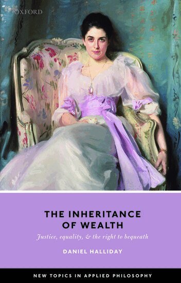 Daniel Halliday - The Inheritance of Wealth, Häftad