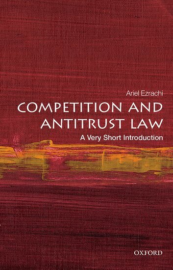 Ariel Ezrachi - Competition and Antitrust Law, Häftad