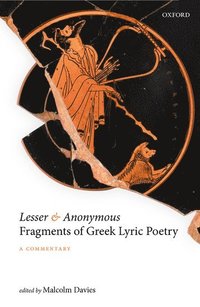 bokomslag Lesser and Anonymous Fragments of Greek Lyric Poetry