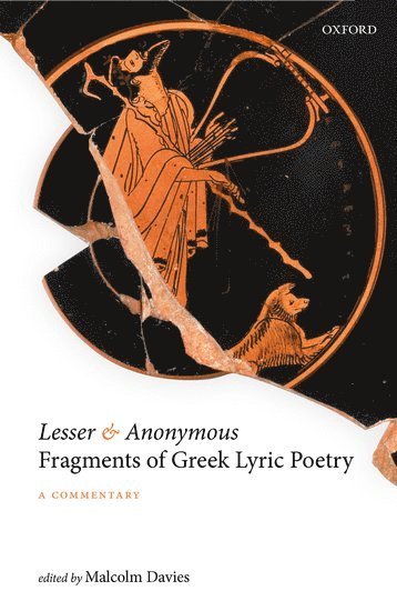Lesser and Anonymous Fragments of Greek Lyric Poetry 1