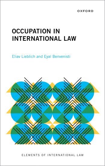 Eliav Lieblich, Eyal Benvenisti - Occupation in International Law, Inbunden