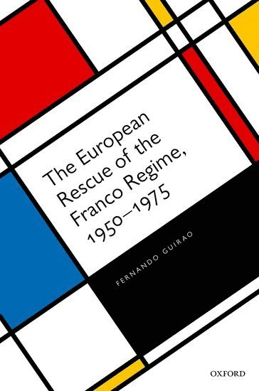 bokomslag European Rescue of the Franco Regime, 1950-1975