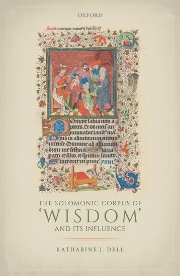 The Solomonic Corpus of 'Wisdom' and Its Influence 1
