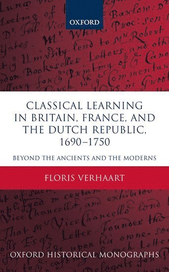 bokomslag Classical Learning in Britain, France, and the Dutch Republic, 1690-1750