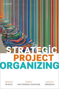 bokomslag Strategic Project Organizing