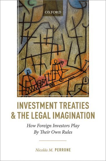 Investment Treaties and the Legal Imagination 1