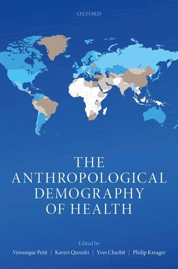 Véronique Petit, Kaveri Qureshi, Yves Charbit, Philip Kreager - The Anthropological Demography of Health, Inbunden