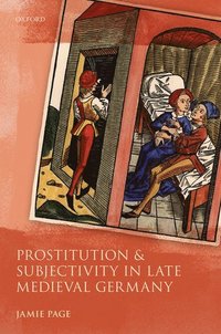 bokomslag Prostitution and Subjectivity in Late Medieval Germany