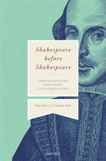 Glyn Parry, Cathryn Enis - Shakespeare Before Shakespeare, Inbunden