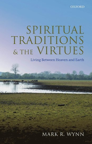 Spiritual Traditions and the Virtues 1