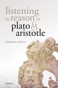 bokomslag Listening to Reason in Plato and Aristotle