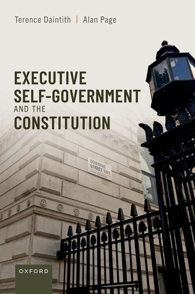 Terence Daintith, Alan Page - Executive Self-Government and the Constitution, Inbunden
