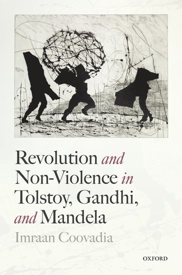 bokomslag Revolution and Non-Violence in Tolstoy, Gandhi, and Mandela