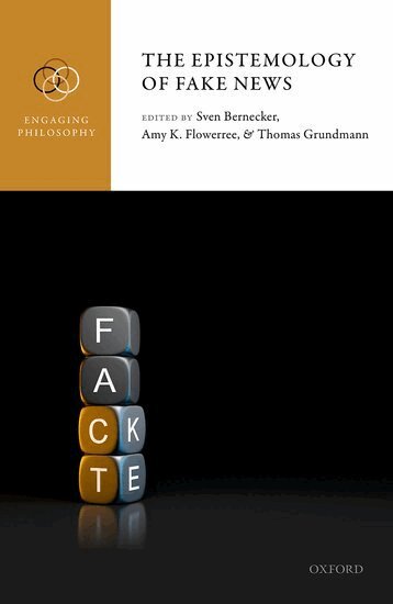 Sven Bernecker, Amy K. Flowerree, Thomas Grundmann - The Epistemology of Fake News, Inbunden