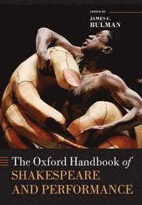 bokomslag The Oxford Handbook of Shakespeare and Performance