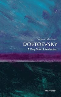 bokomslag Dostoevsky: A Very Short Introduction