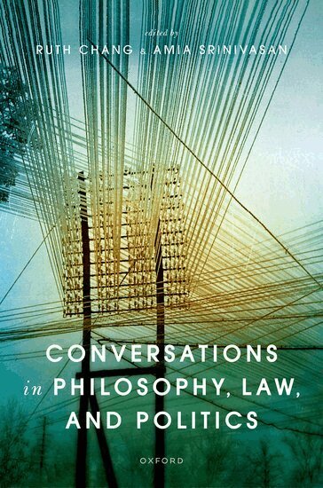 Ruth Chang, Amia Srinivasan - Conversations in Philosophy, Law, and Politics, Häftad