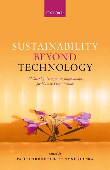 Pasi Heikkurinen, Toni Ruuska - Sustainability Beyond Technology, Inbunden