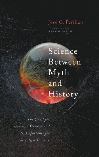 Science Between Myth and History 1