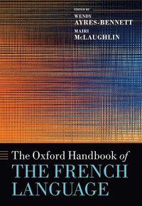 bokomslag The Oxford Handbook of the French Language
