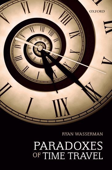 Ryan Wasserman - Paradoxes of Time Travel, Häftad