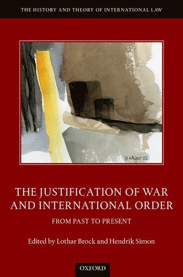 bokomslag The Justification of War and International Order